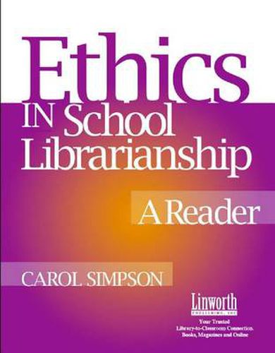 Ethics in School Librarianship: A Reader