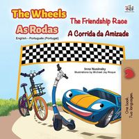 Cover image for The Wheels -The Friendship Race (English Portuguese Bilingual Children's Book - Portugal)