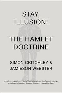 Cover image for Stay, Illusion!: The Hamlet Doctrine