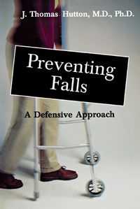 Cover image for Preventing Falls: A Defensive Approach