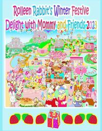 Cover image for Rolleen Rabbit's Winter Festive Delight with Mommy and Friends 2023