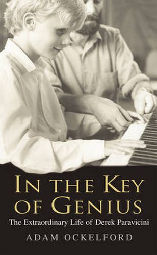 In the Key of Genius: The Extraordinary Life of Derek Paravicini