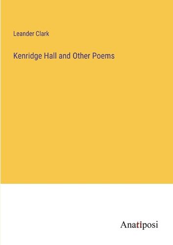 Cover image for Kenridge Hall and Other Poems