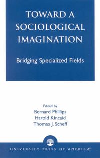 Cover image for Toward a Sociological Imagination: Bridging Specialized Fields
