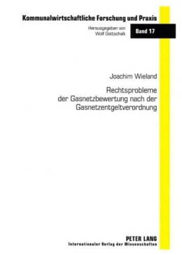 Cover image for Rechtsprobleme Der Gasnetzbewertung Nach Der Gasnetzentgeltverordnung