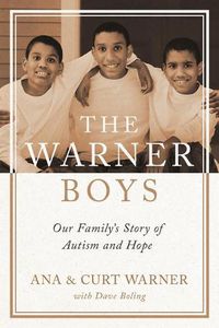 Cover image for The Warner Boys: Our Family's Story of Autism and Hope