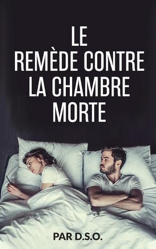 Cover image for Le Remede Contre la Chambre Morte