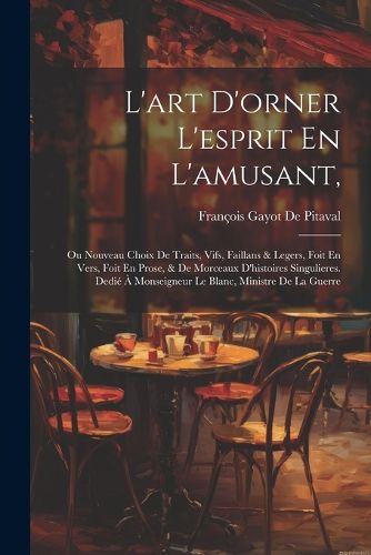 Cover image for L'art D'orner L'esprit En L'amusant,
