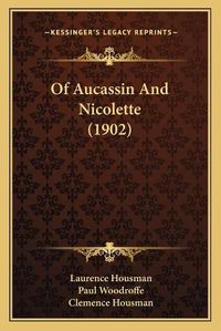 Cover image for Of Aucassin and Nicolette (1902)