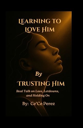 Cover image for Learning To Love Him By Trusting Him