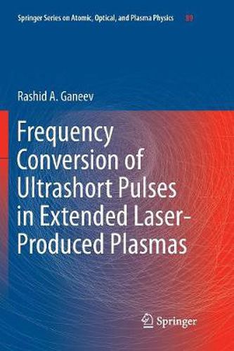 Cover image for Frequency Conversion of Ultrashort Pulses in Extended Laser-Produced Plasmas