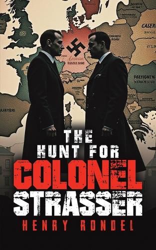 Cover image for The Hunt for Colonel Strasser