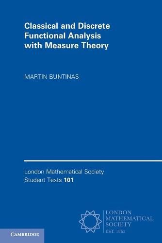 Cover image for Classical and Discrete Functional Analysis with Measure Theory