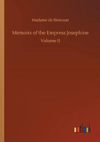 Cover image for Memoirs of the Empress Josephine