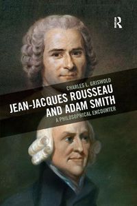 Cover image for Jean-Jacques Rousseau and Adam Smith: A Philosophical Encounter