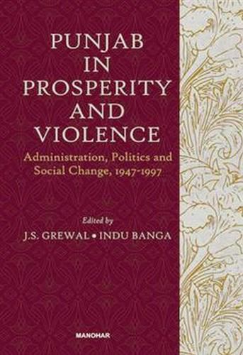 Cover image for Punjab in Prosperity and Violence