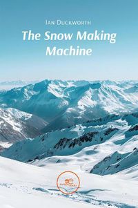 Cover image for THE SNOW MAKING MACHINE 2024