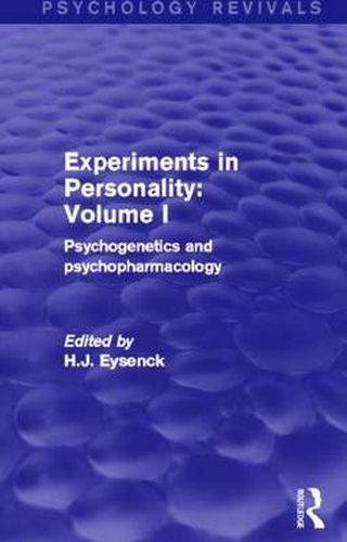 Cover image for Experiments in Personality: Volume 1: Psychogenetics and Psychopharmacology
