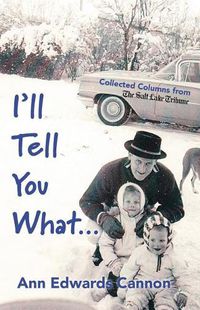 Cover image for I'll Tell You What...