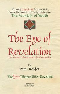Cover image for The Eye of Revelation: The Ancient Tibetan Rites of Rejuvenation