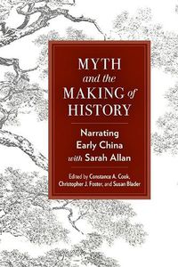 Cover image for Myth and the Making of History