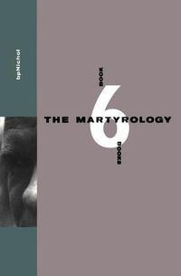 Cover image for Martyrology Book 6