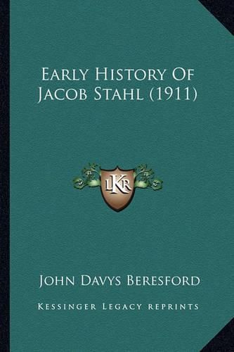 Early History of Jacob Stahl (1911)