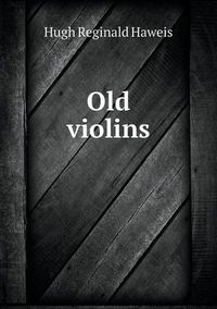 Cover image for Old violins