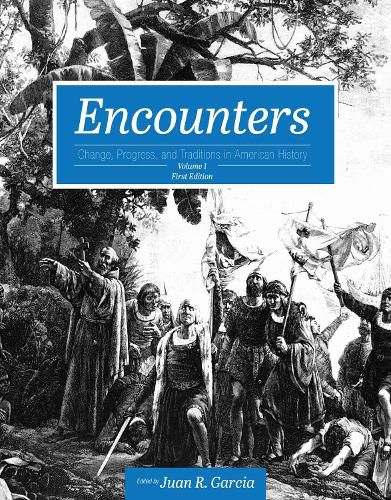 Cover image for Encounters: Change, Progress, and Traditions in American History, Volume 1