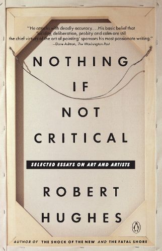 Cover image for Nothing If not Critical: Selected Essays On Art And Artists