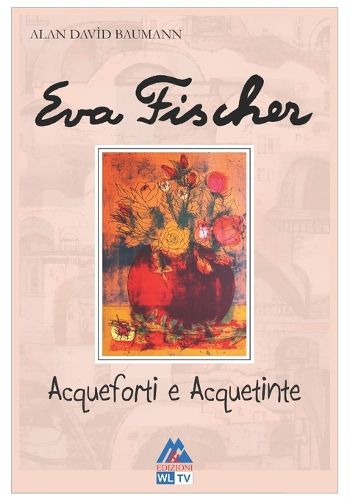 Cover image for Eva Fischer - Acqueforti e acquetinte