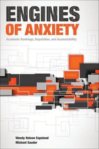 Cover image for Engines of Anxiety: Academic Rankings, Reputation, and Accountability