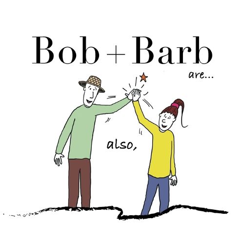 Cover image for Bob + Barb Are... Also