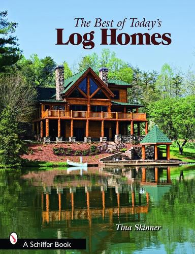 Cover image for The Best of Today's Log Homes