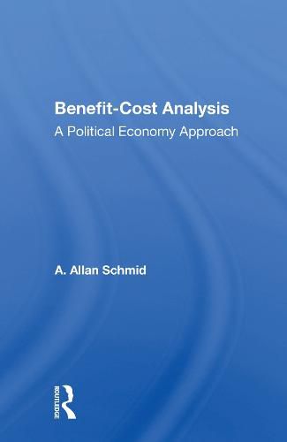 Cover image for Benefit-Cost Analysis: A Political Economy Approach