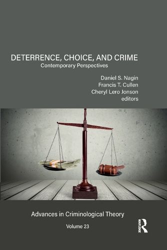 Deterrence, Choice, and Crime: Contemporary Perspectives