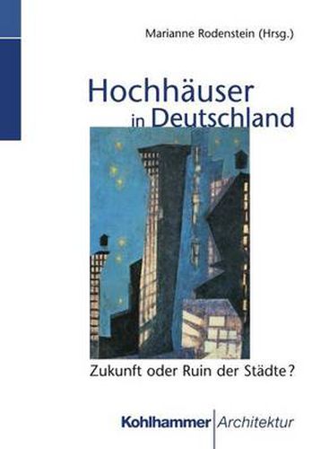 Cover image for Hochhauser in Deutschland: Zukunft Oder Ruin Der Stadte?