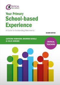 Cover image for Your Primary School-based Experience: A Guide to Outstanding Placements