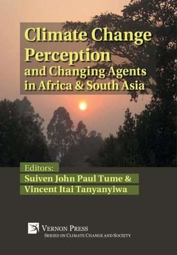 Cover image for Climate Change Perception and Changing Agents in Africa & South Asia