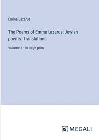 Cover image for The Poems of Emma Lazarus; Jewish poems