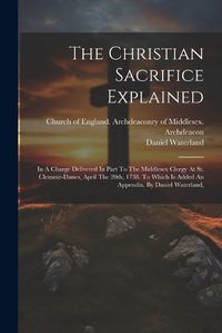 Cover image for The Christian Sacrifice Explained