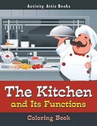 Cover image for The Kitchen and Its Functions Coloring Book