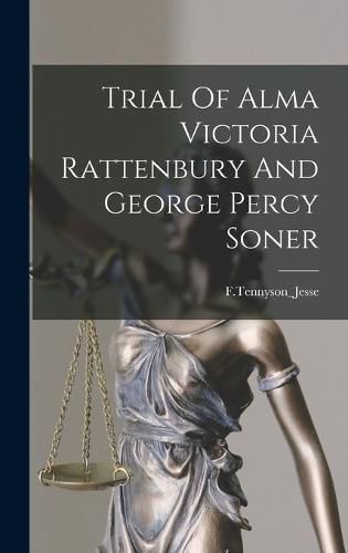 Cover image for Trial Of Alma Victoria Rattenbury And George Percy Soner