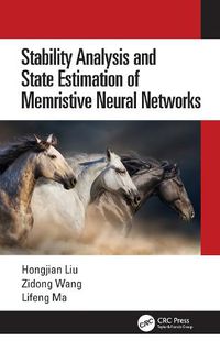 Cover image for Stability Analysis and State Estimation of Memristive Neural Networks