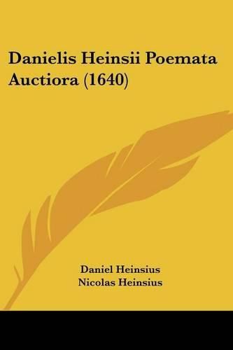 Danielis Heinsii Poemata Auctiora (1640)