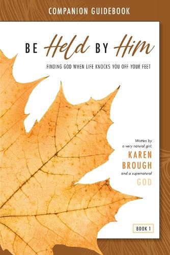 Cover image for Be Held By Him Companion Guidebook