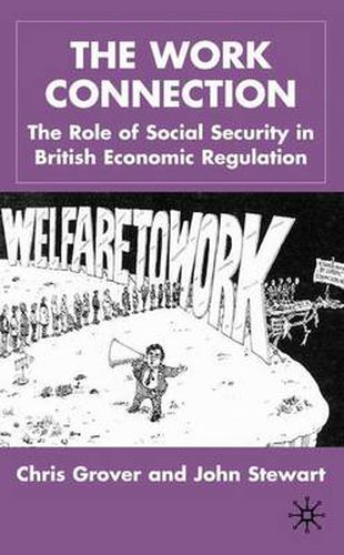 The Work Connection: The Role of Social Security in British Economic Regulation