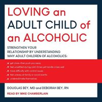 Cover image for Loving an Adult Child of an Alcoholic