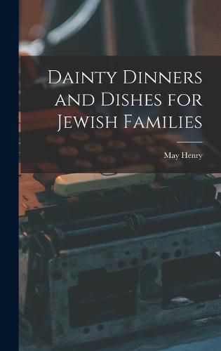 Cover image for Dainty Dinners and Dishes for Jewish Families