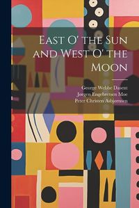 Cover image for East o' the sun and West o' the Moon